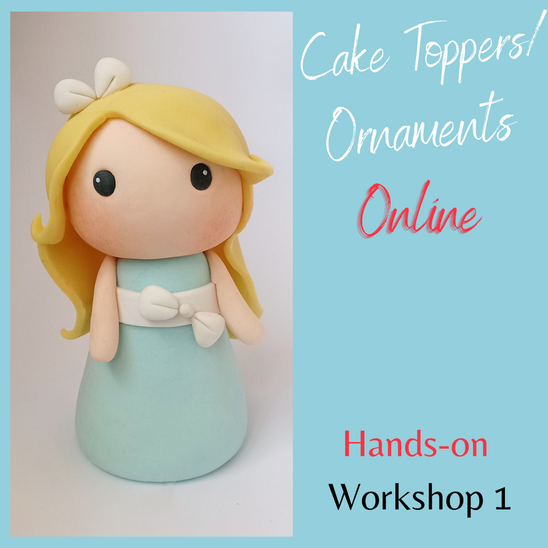 Cake Toppers / Ornaments  Online Hands-on Workshop 1